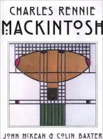 Charles Rennie Mackintosh : architect, artist, icon /
