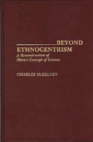 Beyond ethnocentrism : a reconstruction of Marx's concept of science /
