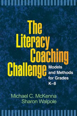 The literacy coaching challenge : models and methods for grades K-8 /
