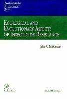 Ecological and evolutionary aspects of insecticide resistance /