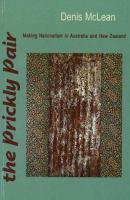 The prickly pair : making nationalism in Australia and New Zealand /