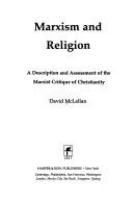 Marxism and religion : a description and assessment of the Marxist critique of Christianity /