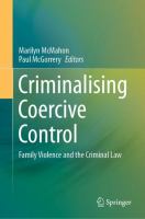 Criminalising coercive control : family violence and the criminal law /