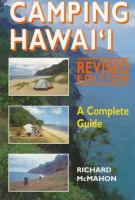 Camping Hawai'i : a complete guide /