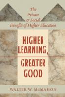 Higher learning, greater good : the private and social benefits of higher education /