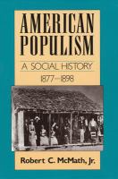 American populism : a social history, 1877-1898 /