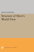 The structure of Marx's world-view /