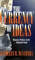 The currency of ideas : monetary politics in the European Union /