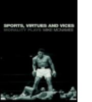 Sports, virtues and vices : morality plays /