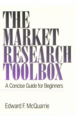 The market research toolbox : a concise guide for beginners /