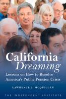California dreaming lessons on how to resolve America's public pension crisis /