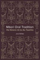 Māori oral tradition : he kōrero nō te ao tawhito /