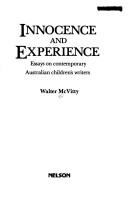 Innocence and experience : essays on contemporary Australian children's writers /