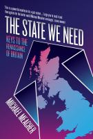 The state we need : keys to the renaissance of Britain /