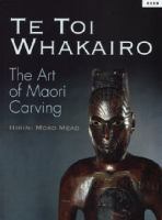 The art of Maori carving = Te Toi whakairo /