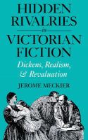 Hidden rivalries in Victorian fiction : Dickens, realism, and revaluation /