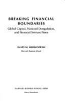 Breaking financial boundaries : global capital, national deregulation, and financial services firms /