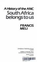 South Africa belongs to us : a history of the ANC /