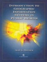 Introduction to geographic information systems in public health /