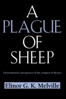 A plague of sheep : environmental consequences of the conquest of Mexico /