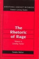 The rhetoric of rage : women in Dorothy Parker /