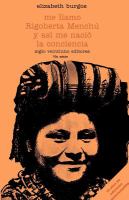 Me llamo Rigoberta Menchú y así me nació la conciencia /