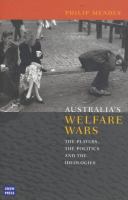 Australia's welfare wars : the players, the politics and the ideologies /