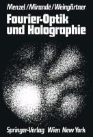 Fourier-Optik und Holographie /