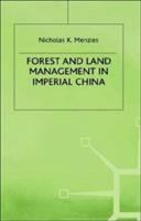 Forest and land management in Imperial China /
