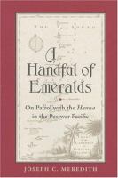 A handful of emeralds : on patrol with the Hanna in the postwar Pacific /