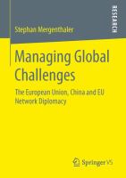 Managing global challenges : the European Union, China and EU Network Diplomacy /