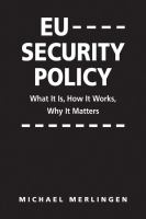 EU security policy : what it is, how it works, why it matters /