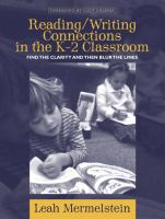 Reading/writing connections in the K-2 classroom : find the clarity and then blur the lines /