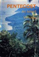 Pentecost : an island in Vanuatu /