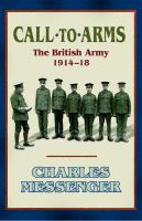 Call to arms : the British Army 1914-18 /