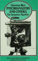 Psychoanalysis and cinema : the imaginary signifier /