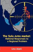 The Sulu arms market : national responses to a regional problem /