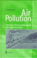 Air pollution : dimensions, trends, and interactions with a forest ecosystem /