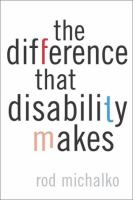 The difference that disability makes /