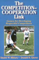 The competition-cooperation link : games for developing respectful competitors /