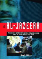 Al-Jazeera : the inside story of the Arab news channel that is challenging the West /