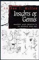 Insights of genius : imagery and creativity in science and art /