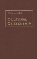 Cultural citizenship : cosmopolitanism, consumerism, and television in a neoliberal age /