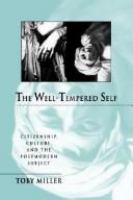 The well-tempered self : citizenship, culture, and the postmodern subject /