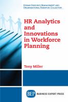HR analytics and innovations in workforce planning /