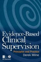 Evidence-based clinical supervision principles and practice /