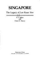 Singapore : the legacy of Lee Kuan Yew /
