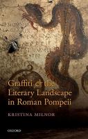 Graffiti and the literary landscape in Roman Pompeii /