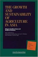 The growth and sustainability of agriculture in Asia /