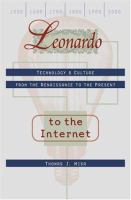Leonardo to the internet : technology & culture from the Renaissance to the present /